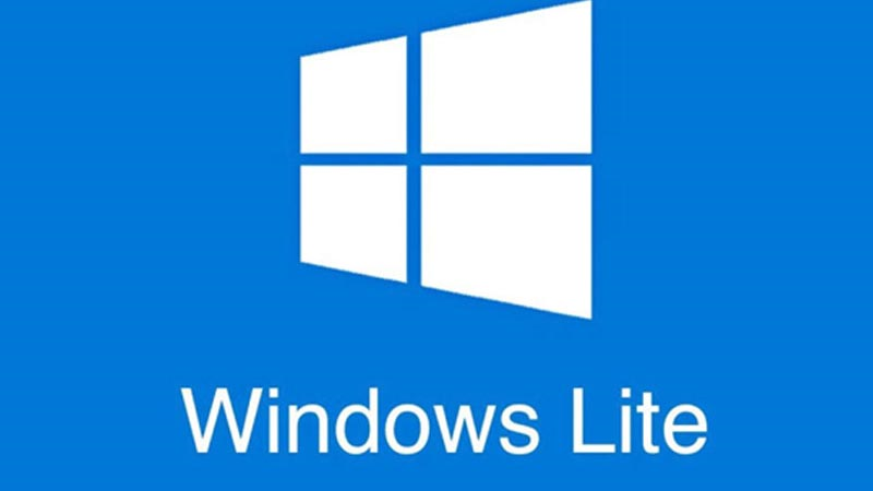 Windows 10 Lite là phiên bản tùy biến nhẹ hơn của Windows 10