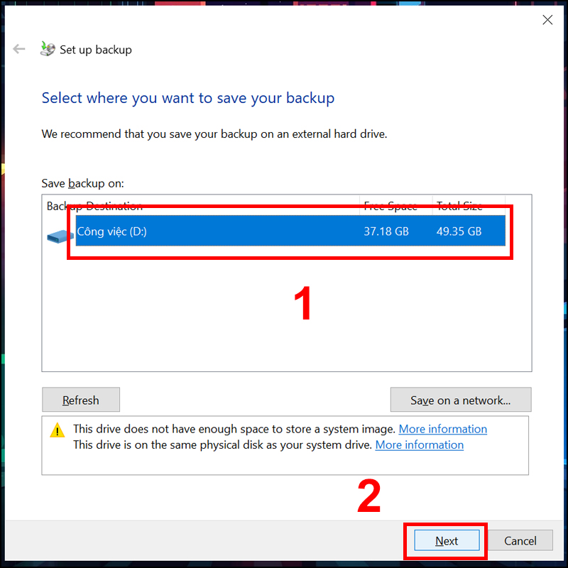 Chọn ổ đĩa sẽ lưu file Backup trên Windows 10