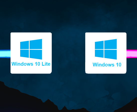 Windows 10 Lite có gì khác