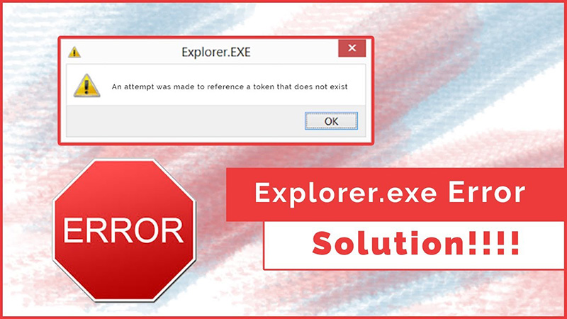Nguyên nhân lỗi Explorer.exe