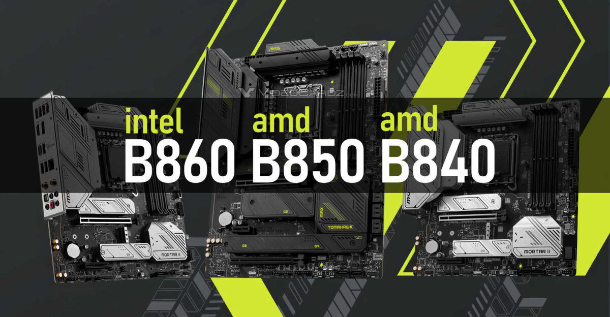 Các bo mạch chủ giá rẻ sắp ra mắt: Danh sách bo mạch chủ Intel B860, AMD B850 & B840