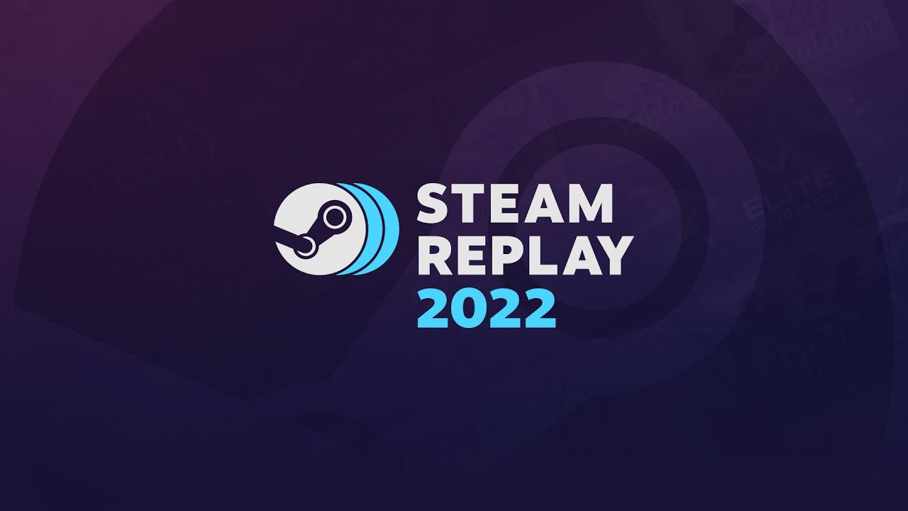 Steam Replay giúp người chơi nhìn lại một năm 2022