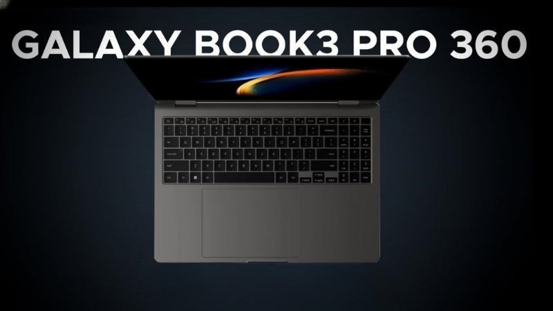 Khám phá những điểm nổi bật của Samsung Galaxy Book3 Pro 360