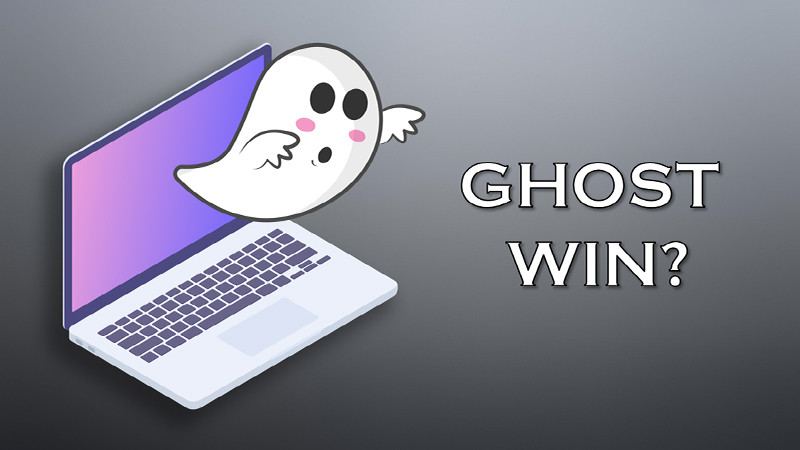 Tìm hiểu chi tiết về Ghost win