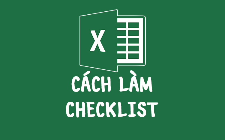 Hướng dẫn tạo Checklist trong Excel cực dễ